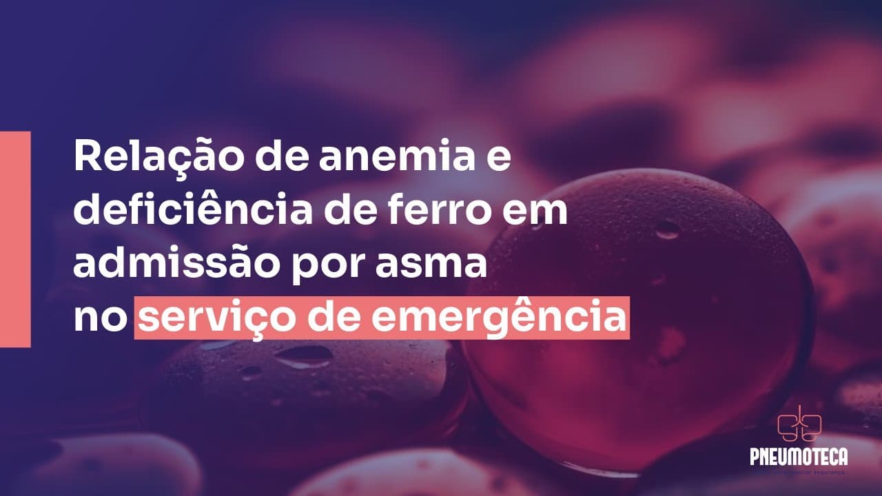 Relação de anemia e deficiência de ferro em admissão por asma no serviço de emergência